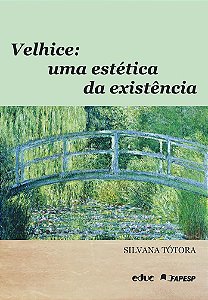 Velhice: uma estética da existência