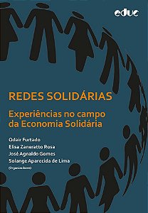 Redes solidárias: experiências no campo da economia solidária