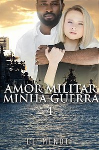 Amor Militar Minha Guerra 4