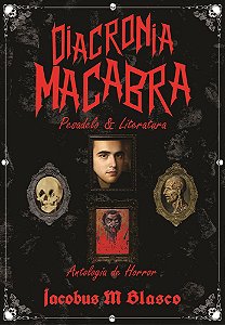 Diacronia Macabra -  pesadelo & literatura