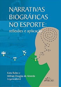 Narrativas biográficas no esporte: reflexões e aplicação