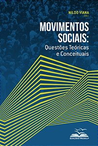 Movimentos Sociais: Questões Teóricas e Conceituais