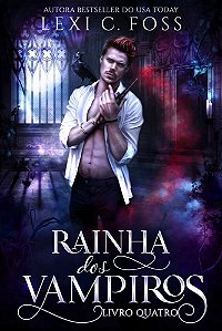 Rainha dos Vampiros: Livro Quatro