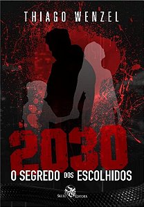 2030 - O Segredo dos Escolhidos