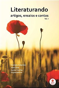 Literaturando: artigos, ensaios e contos — Vol. I