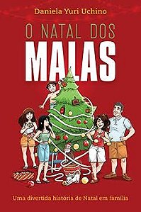 O Natal dos Malas - Uma divertida história de Natal em família