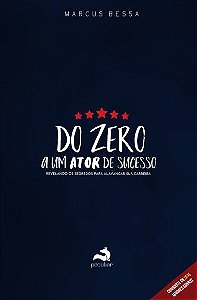 Do Zero a um Ator de Sucesso