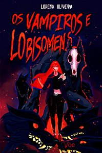 Os Vampiros e Lobisomens