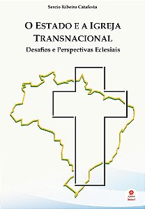 O Estado e a Igreja Transnacional: desafios e perspectivas eclesiais
