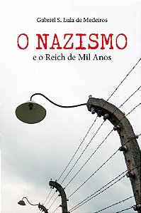 O Nazismo e o Reich de Mil Anos