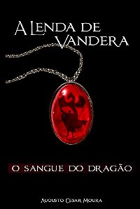 A Lenda de Vandera - O Sangue do Dragão.