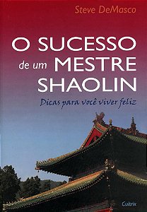 O sucesso de um mestre shaolin