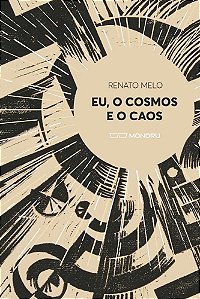 Eu, o Cosmos e o Caos