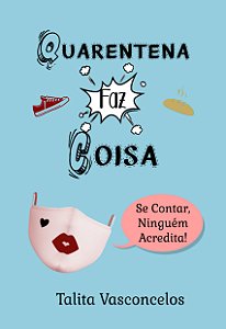 Quarentena Faz Coisa