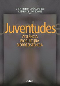 Juventudes: violência, biocultura, biorresistência