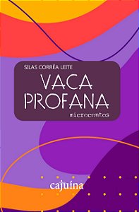 Vaca profana: microcontos