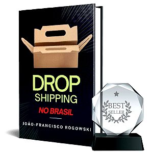 DROPSHIPPING NO BRASIL - O Guia Completo para Empreendedores Iniciantes