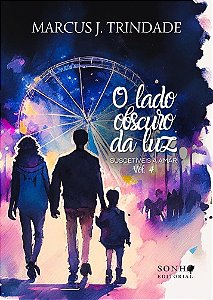 O Lado Obscuro da Luz (Suscetíveis a Amar Livro 4)