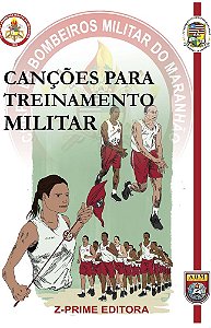 CANÇÕES PARA TREINAMENTO MILITAR