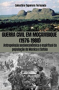 Guerra Civil em Moçambique (1976-1988): antropologia espiritual e socioeconômica da população de Man