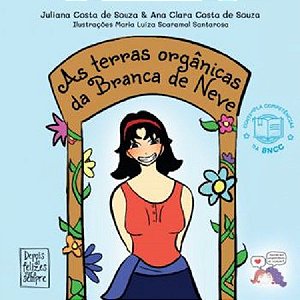 As terras orgânicas da Branca de Neve