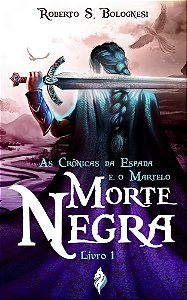Morte Negra - As Crônicas da Espada e o Martelo ed. simples