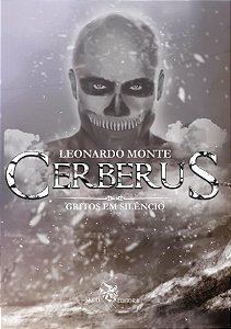 Cerberus  - Gritos no silencio - livro 3