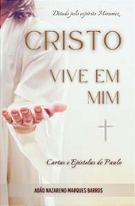 Cristo Vive em Mim - Cartas e Epístolas de Paulo