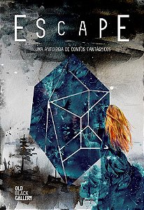 Escape - Uma antologia de contos fantásticos