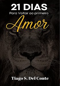 21 dias para voltar ao Primeiro Amor