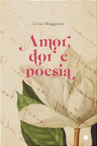 Amor, dor e poesia