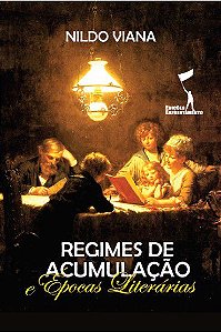 Regimes de Acumulação e Épocas Literárias