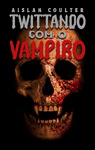 Twittando com o Vampiro