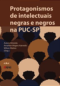 Protagonismos de intelectuais negras e negros na PUC-SP