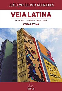 VEIA LATINA – TRADUZIDOS POEMAS TRADUCIDOS