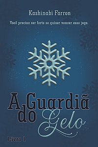 A Guardiã do Gelo - Livro 1