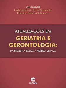 Atualizações em geriatria e gerontologia I: da pesquisa básica à prática clínica