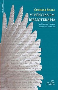 VIVÊNCIAS EM BIBLIOTERAPIA: Práticas do cuidado através da literatura