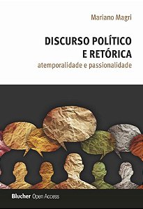 Discurso político e retórica - atemporalidade e passionalida