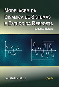 Modelagem da Dinâmica de Sistemas e Estudo da Resposta – Segunda Edição