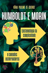 Humboldt e Morin: Epistemologia da complexidade e conexões ecoformadoras