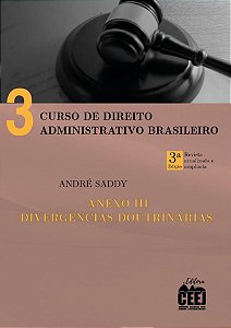 Curso de Direito Administrativo Brasileiro - Volume 3 - ANEXO III - 3. ed.