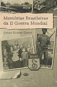 Memórias Brasileiras da II Guerra Mundial