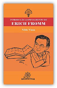 Introdução ao Pensamento de Erich Fromm (Coleção Esclarecimento 01)
