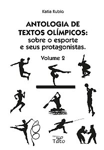 Antologia de textos olímpicos : esporte, sociedade e estudos olímpicos : volume 2