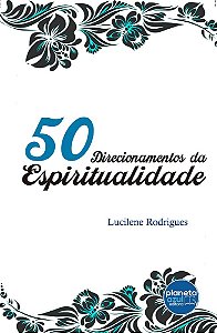 50 Direcionamentos da Espiritualidade