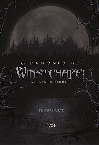 O demônio de Winstchapel - Primeira Parte