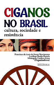 Ciganos no Brasil: cultura, sociedade e formas de resistência