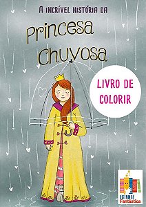 A Incrível História da Princesa Chuvosa
