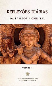 Reflexões Diárias da Sabedoria Oriental Volume II